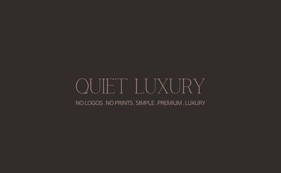 Quiet Luxury